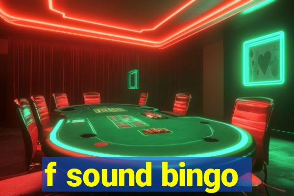 f sound bingo