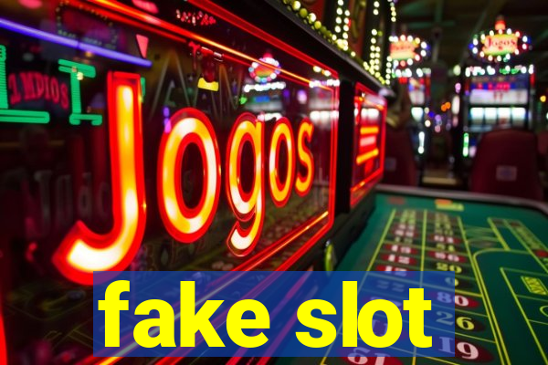 fake slot