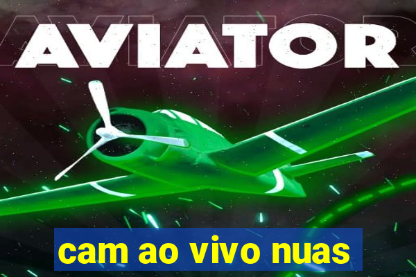 cam ao vivo nuas