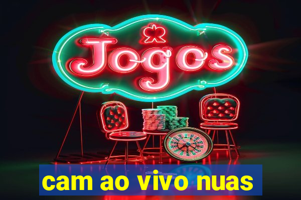 cam ao vivo nuas