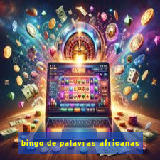 bingo de palavras africanas