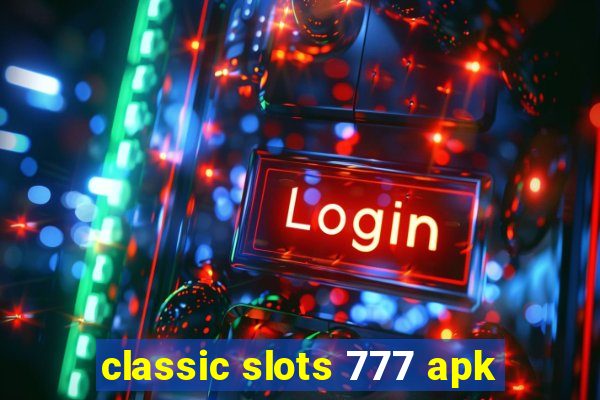 classic slots 777 apk