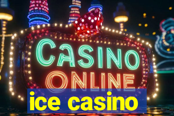 ice casino