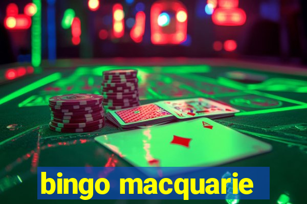 bingo macquarie