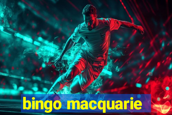 bingo macquarie