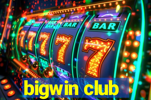 bigwin club