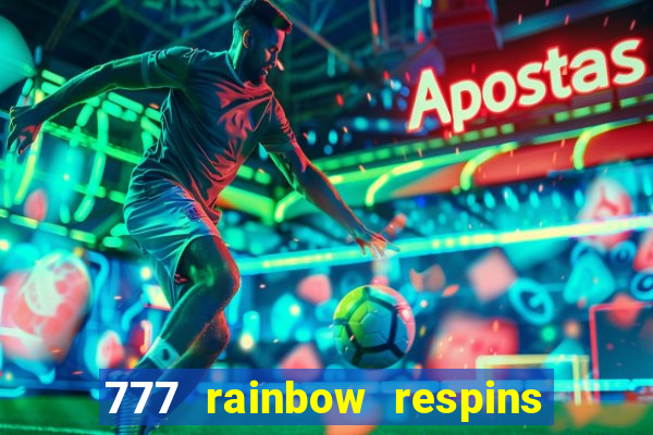 777 rainbow respins slot free play