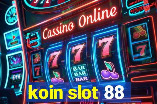 koin slot 88