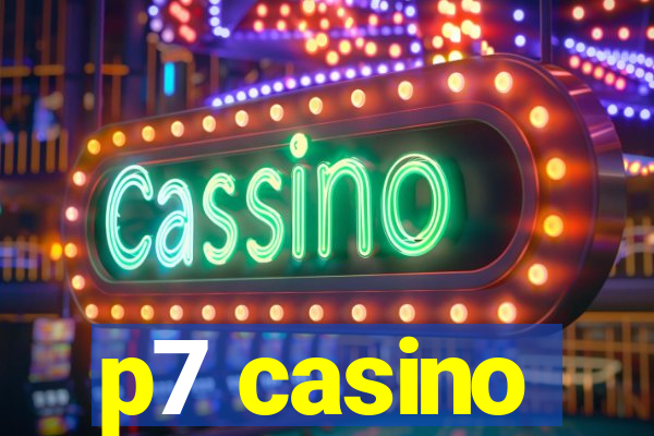 p7 casino