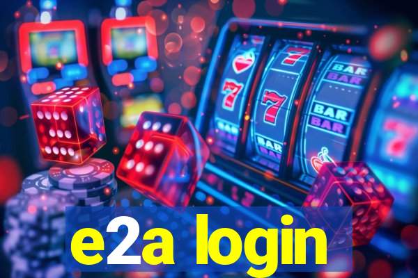 e2a login