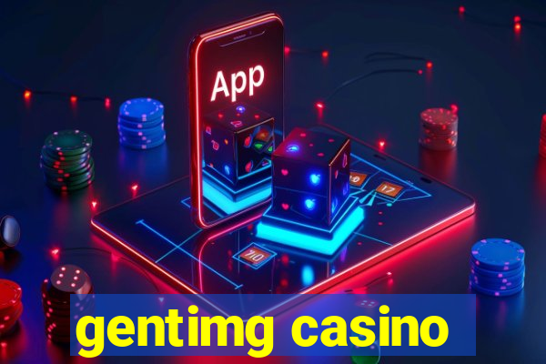 gentimg casino