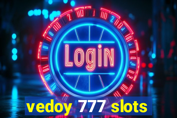 vedoy 777 slots