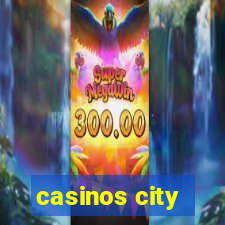 casinos city