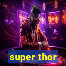 super thor