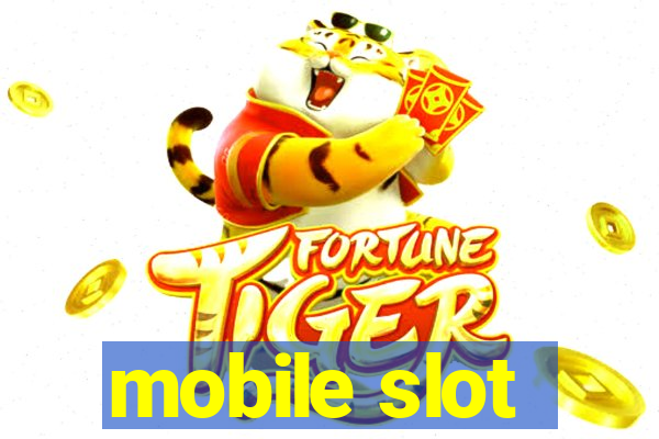 mobile slot