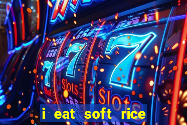 i eat soft rice in another world pt br cap 1