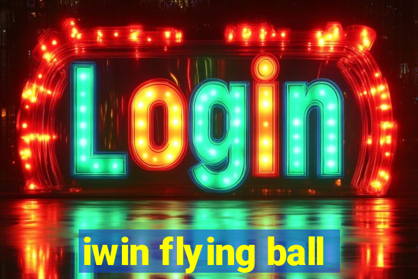 iwin flying ball