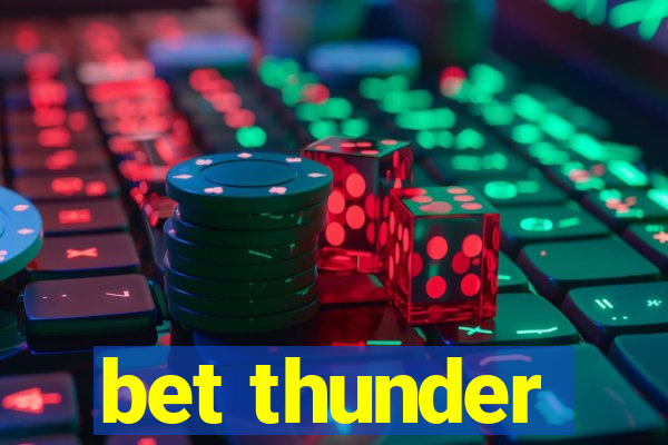 bet thunder