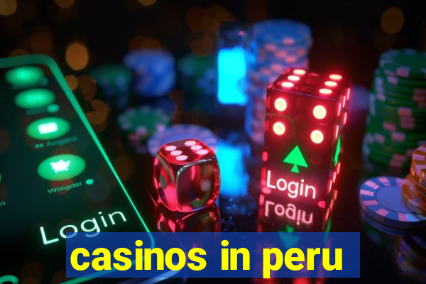 casinos in peru