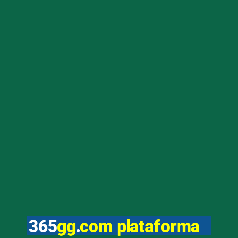 365gg.com plataforma