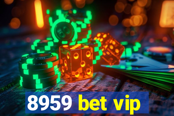 8959 bet vip