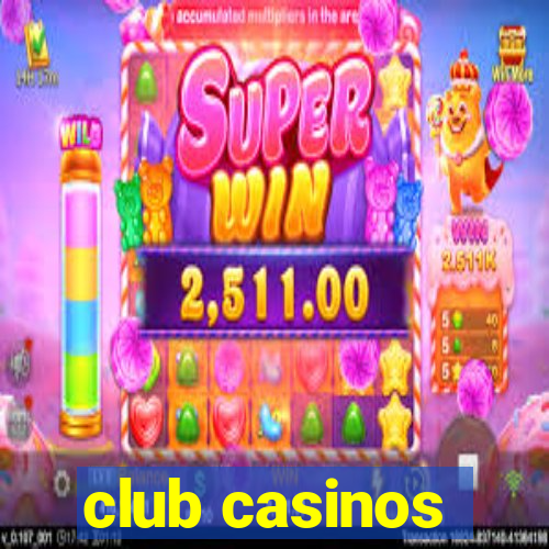 club casinos