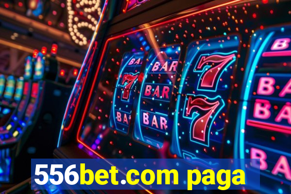 556bet.com paga