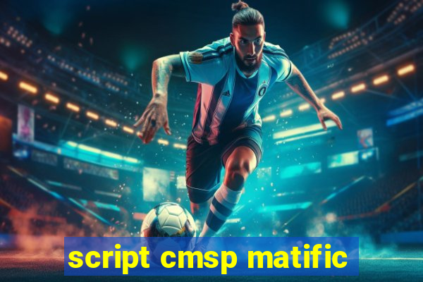 script cmsp matific