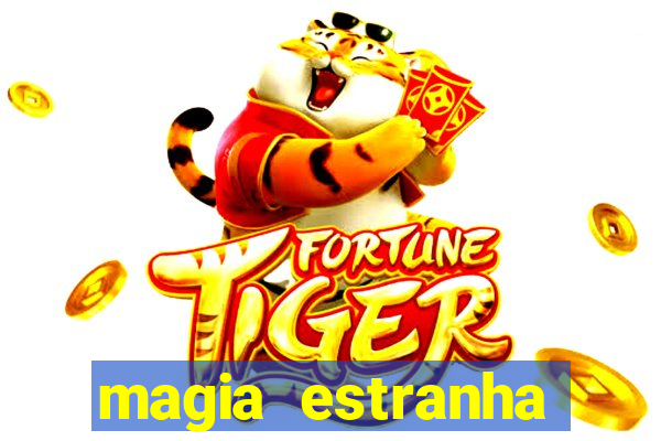 magia estranha filme completo dublado download