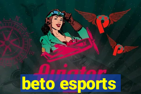 beto esports