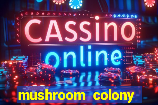 mushroom colony stardew valley