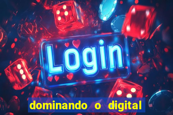 dominando o digital definitivo reclame aqui