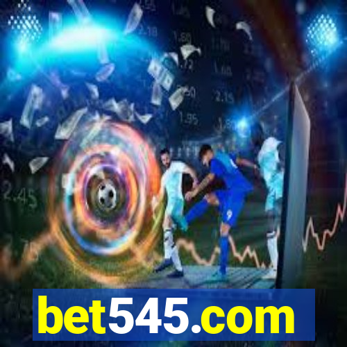 bet545.com