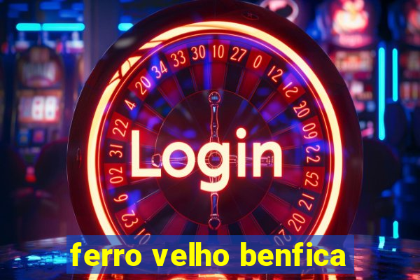 ferro velho benfica