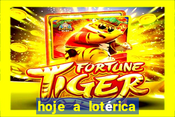 hoje a lotérica é aberta