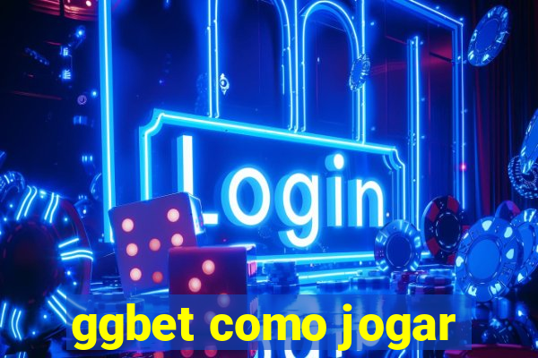 ggbet como jogar