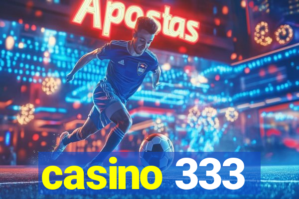 casino 333