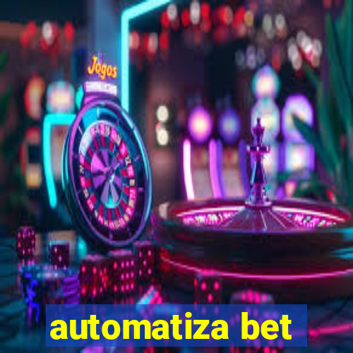 automatiza bet