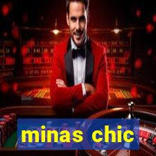 minas chic