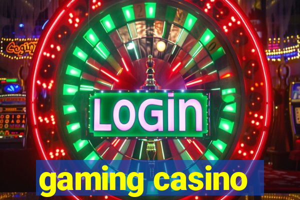 gaming casino