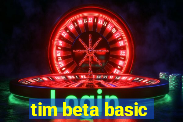 tim beta basic