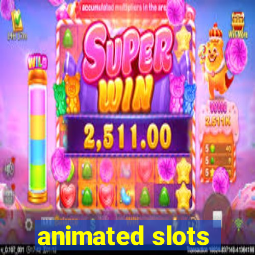 animated slots