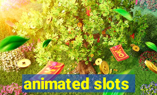 animated slots