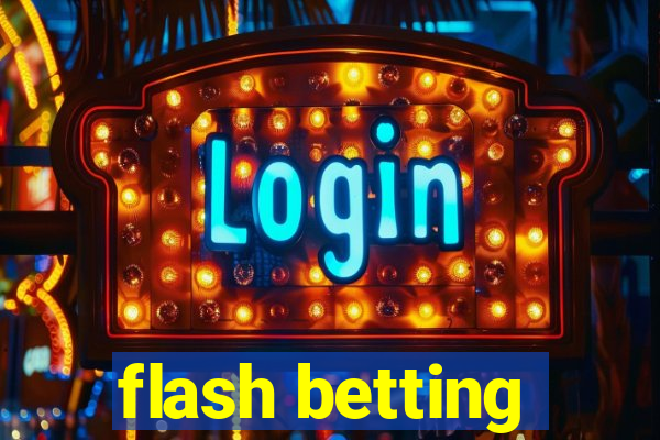 flash betting