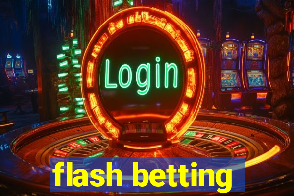 flash betting