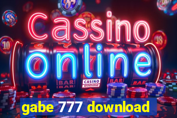 gabe 777 download