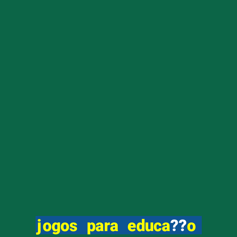 jogos para educa??o infantil online