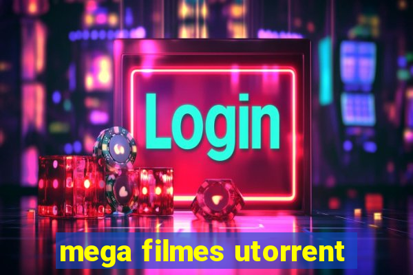 mega filmes utorrent