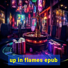 up in flames epub