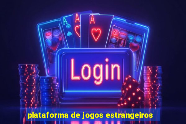 plataforma de jogos estrangeiros